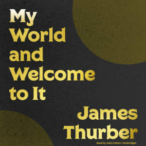 My World - and Welcome to It