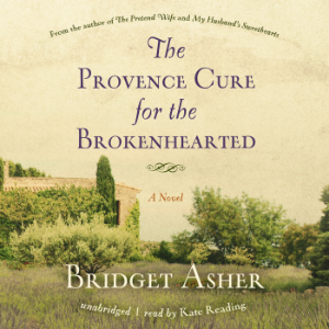 The Provence Cure for the Brokenhearted