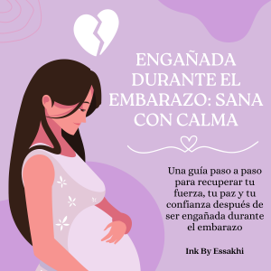 Engañada Durante el Embarazo: Sana con Calma