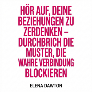 Hör auf, deine Beziehungen zu zerdenken – Durchbrich die Muster, die wahre Verbindung blockieren: Angst-Trigger erkennen, Vertrauen aufbauen und dauerhafte Intimität schaffen.