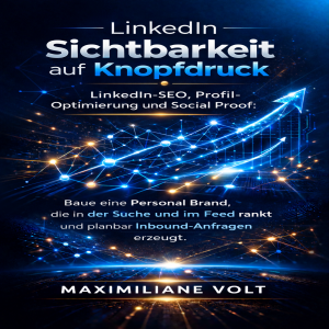 LinkedIn-Sichtbarkeit auf Knopfdruck