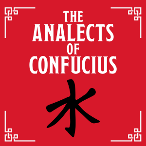 The Analects of Confucius