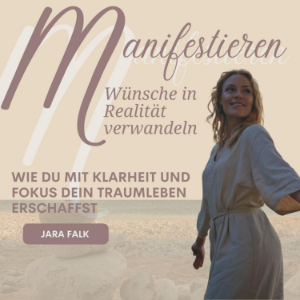 Manifestieren – Wünsche in Realität verwandeln