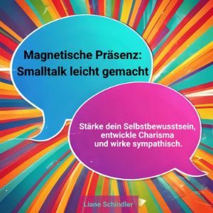 Magnetische Präsenz - Smalltalk leicht gemacht