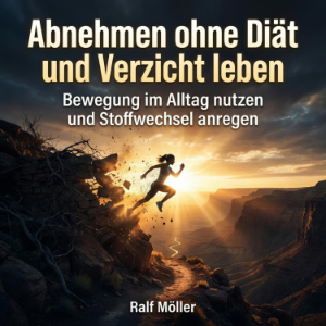 Abnehmen ohne Diät und Verzicht leben