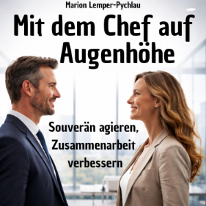 Mit dem Chef auf Augenhöhe