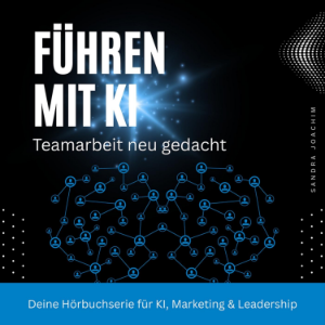 Führen mit KI - Teamarbeit neu gedacht