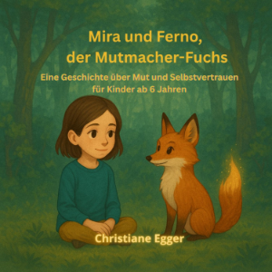 Mira und Ferno, der Mutmacher-Fuchs