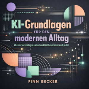 KI-Grundlagen für den modernen Alltag
