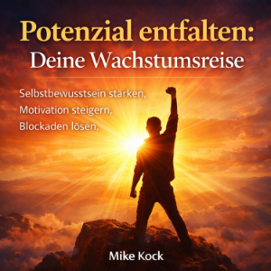 Potenzial entfalten - Deine Wachstumsreise