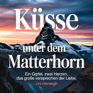Küsse unter dem Matterhorn