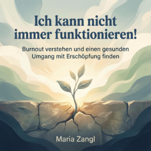 Ich kann nicht immer funktionieren!