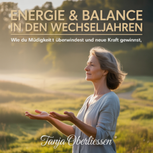Energie & Balance in den Wechseljahren