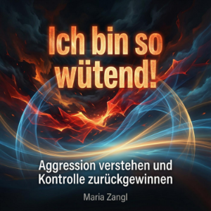 Ich bin so wütend!