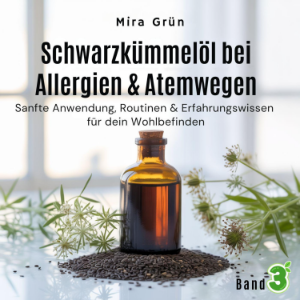 Schwarzkümmelöl bei Allergien & Atemwegen