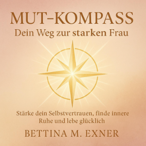 Mut-Kompass - Dein Weg zur starken Frau