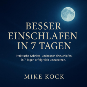 Besser einschlafen in 7 Tagen