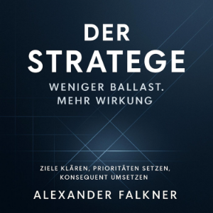 Der Stratege – Weniger Ballast. Mehr Wirkung.
