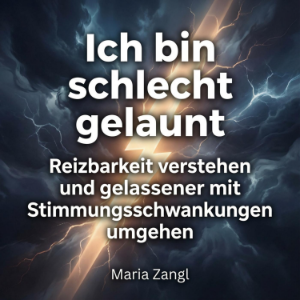 Ich bin schlecht gelaunt