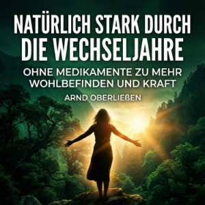Natürlich stark durch die Wechseljahre