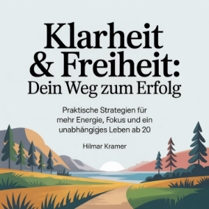 Klarheit & Freiheit - Dein Weg zum Erfolg