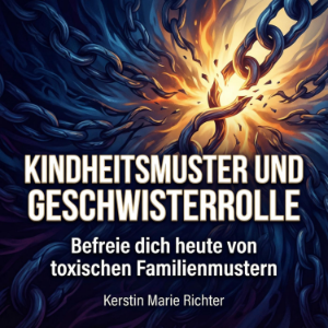 Kindheitsmuster und Geschwisterrolle