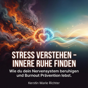 Stress verstehen – Innere Ruhe finden