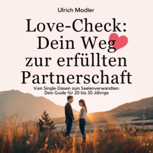 Love-Check: Dein Weg zum Traumpartner
