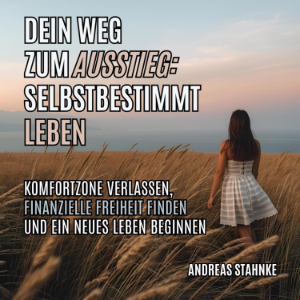 Dein Weg zum Ausstieg - Selbstbestimmt leben