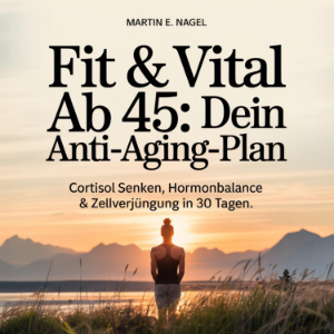Fit & Vital ab 45 - Dein Anti-Aging-Plan