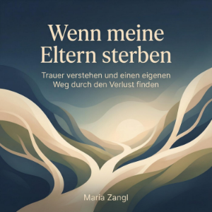 Wenn meine Eltern sterben