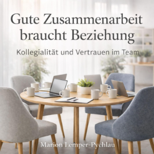 Gute Zusammenarbeit braucht Beziehung