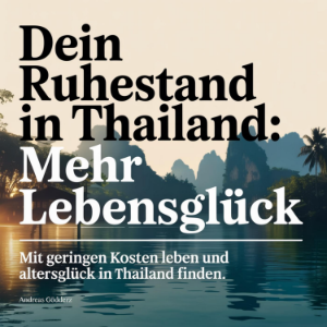 Dein Ruhestand in Thailand - Mehr Lebensglück