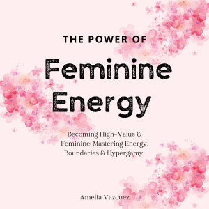 The Power of Feminine Energy