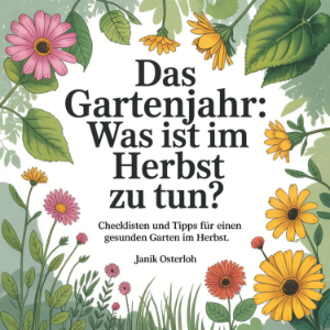 Das Gartenjahr: Was ist im Herbst zu tun?