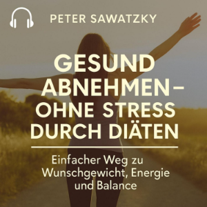 Gesund abnehmen – ohne Stress durch Diäten