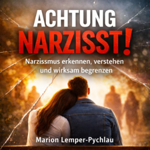 Achtung Narzisst!