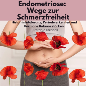 Endometriose: Wege zur Schmerzfreiheit
