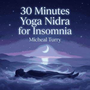 30 Minutes Yoga Nidra for Insomnia