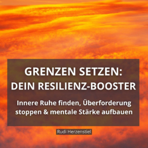 Grenzen setzen - Dein Resilienz-Booster