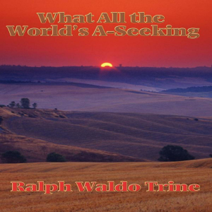 What All the World’s A-Seeking