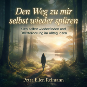 Den Weg zu mir selbst wieder spüren