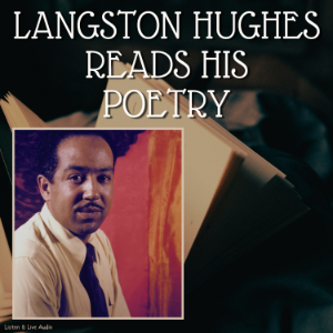 Langston Hughes Reads His Poetry