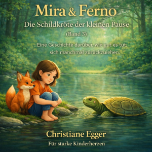Mira und Ferno - Die Schildkröte der kleinen Pause