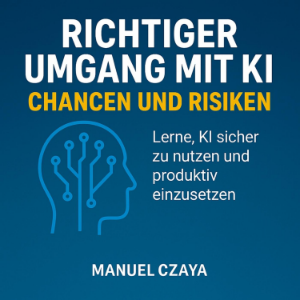 Richtiger Umgang mit KI: Chancen und Risiken
