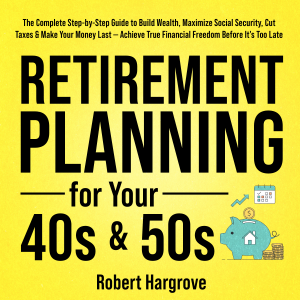 Retirement Planning for Your 40s & 50s