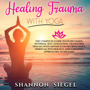 HEALING TRAUMA WITH YOGA