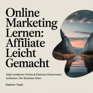Online Marketing lernen - Affiliate leicht gemacht