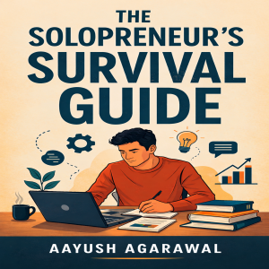 The Solopreneur's Survival Guide