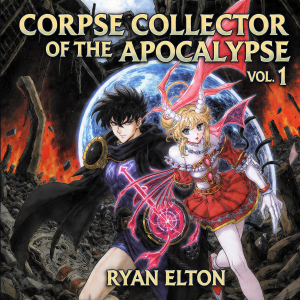 Corpse Collector of the Apocalypse Vol 1